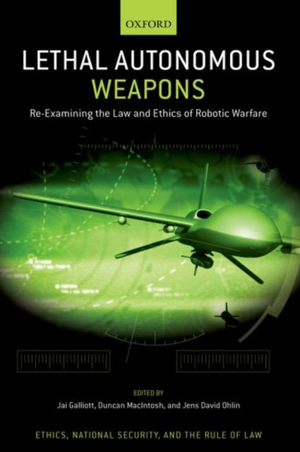 Book cover of: Lethal Autonomous Weapons. By: Jai Galliott