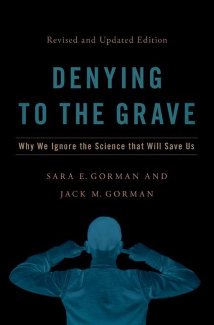 Book cover of: Denying to the Grave. By: Sara E. Gorman
