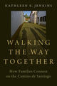 Book cover of: Walking the Way Together. By: Kathleen E. Jenkins