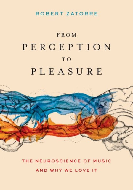 Book cover of: From Perception to Pleasure. By: Robert J. Zatorre