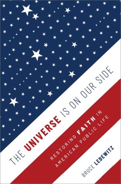 Book cover of: Universe Is on Our Side. By: Bruce Ledewitz