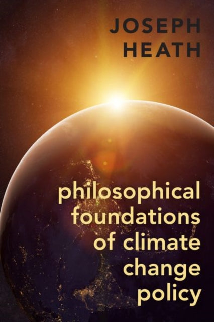 Book cover of: Philosophical Foundations of Climate Change Policy. By: Joseph Heath