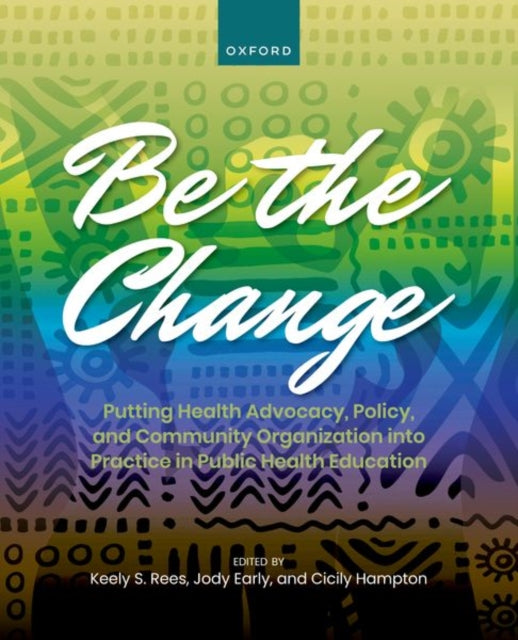 Book cover of: Be the Change. By: Keely Rees