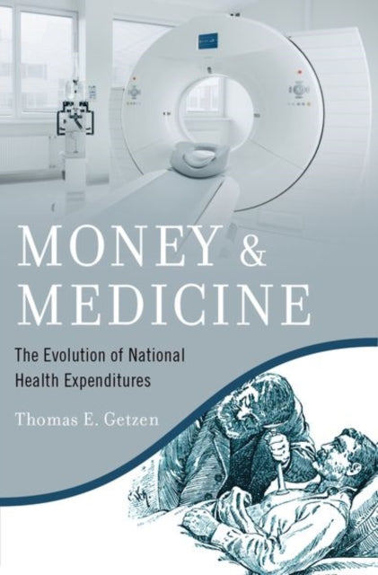 Book cover of: Money and Medicine. By: Thomas E. Getzen