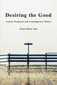Book cover of: Desiring the Good. By: Katja Maria Vogt