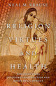 Book cover of: Religion, Virtues, and Health. By: Neal M. Krause