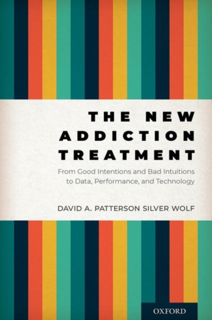 Book cover of: New Addiction Treatment. By: David A. Patterson Silver Wolf