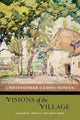 Book cover of: Visions of the Village. By: Christopher Campo-Bowen