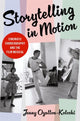 Book cover of: Storytelling in Motion. By: Jenny Oyallon-Koloski