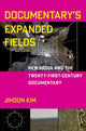Book cover of: Documentary's Expanded Fields. By: Jihoon Kim