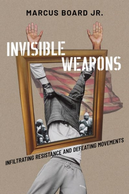 Book cover of: Invisible Weapons. By: Marcus Board Jr.