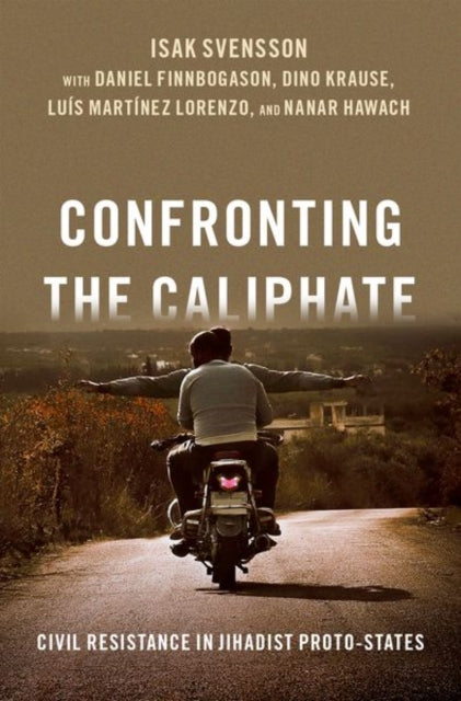Book cover of: Confronting the Caliphate. By: Isak Svensson