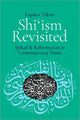 Book cover of: Shi'ism Revisited. By: Liyakat Takim