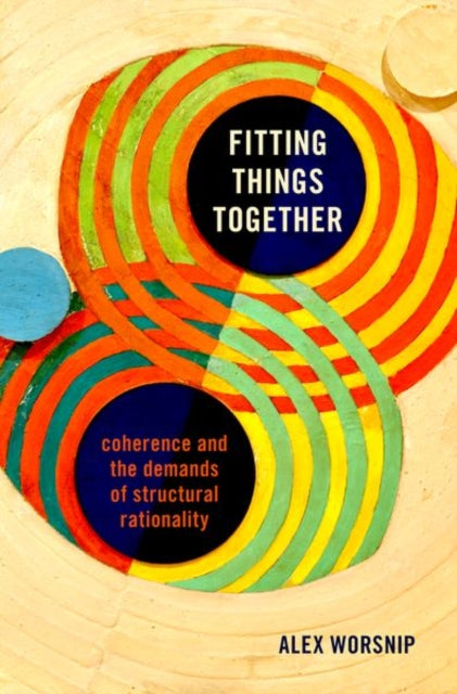 Book cover of: Fitting Things Together. By: Alex Worsnip