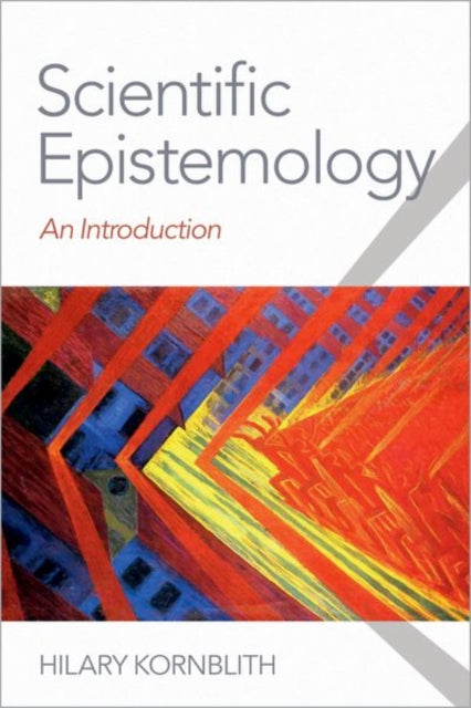 Book cover of: Scientific Epistemology. By: Hilary Kornblith