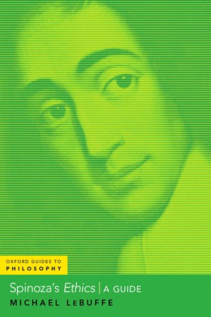 Book cover of: Spinoza's Ethics. By: Michael LeBuffe