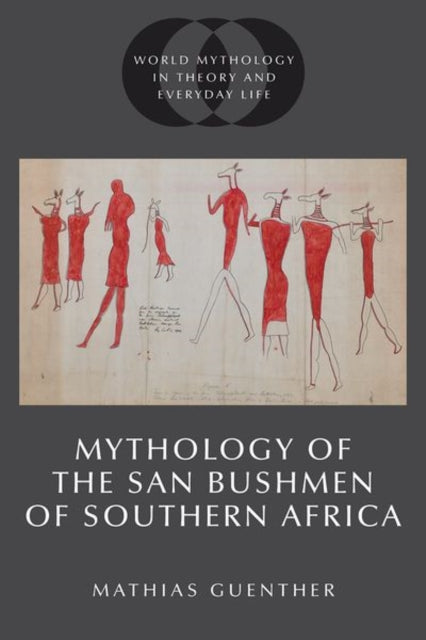 Mythology of the San Bushmen of Southern Africa