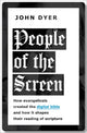 Book cover of: People of the Screen. By: Dyer, John