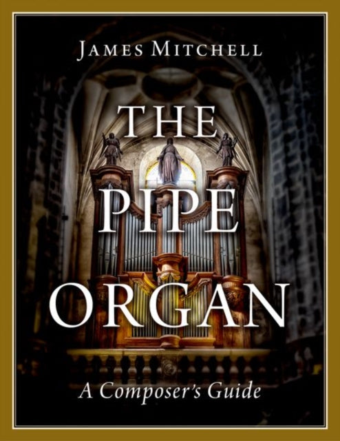Book cover of: Pipe Organ. By: James Mitchell