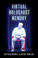 Book cover of: Virtual Holocaust Memory. By: Matthew Boswell