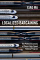 Book cover of: Localized Bargaining. By: Xiao MA
