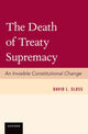 Book cover of: Death of Treaty Supremacy. By: David Sloss
