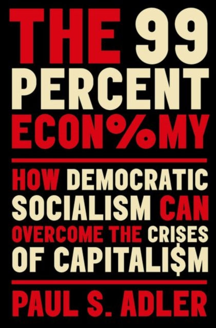Book cover of: 99 Percent Economy. By: Paul Adler