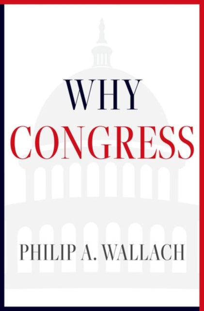 Book cover of: Why Congress. By: Philip A. Wallach