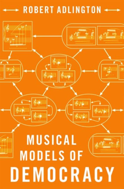 Book cover of: Musical Models of Democracy. By: Adlington