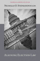 Book cover of: Aligning Election Law. By: Nicholas O. Stephanopoulos