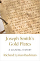 Book cover of: Joseph Smith's Gold Plates. By: Richard Lyman Bushman