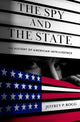 Book cover of: Spy and the State. By: Jeffrey P. Rogg
