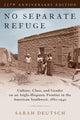 Book cover of: No Separate Refuge. By: Sarah Deutsch