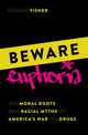 Book cover of: Beware Euphoria. By: George Fisher