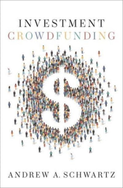 Book cover of: Investment Crowdfunding. By: Andrew A. Schwartz