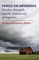 Book cover of: Peirce on Inference. By: Richard Kenneth Atkins