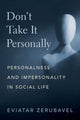 Book cover of: Don't Take It Personally. By: Eviatar Zerubavel