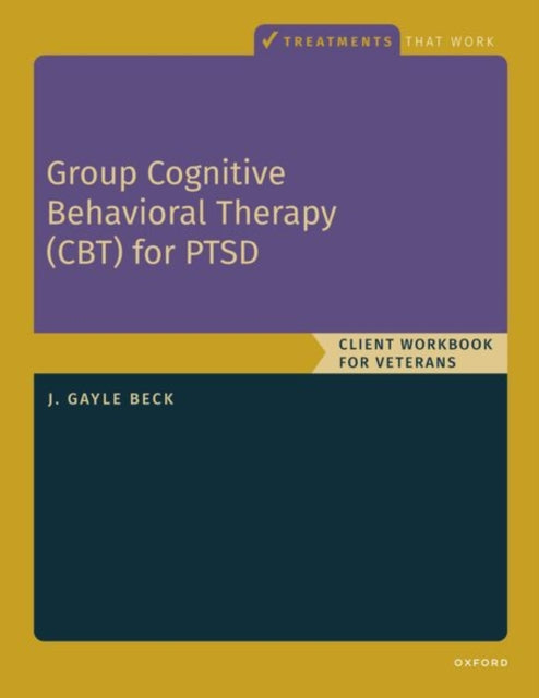Book cover of: Group Cognitive Behavioral Therapy for PTSD. By: J. Gayle Beck
