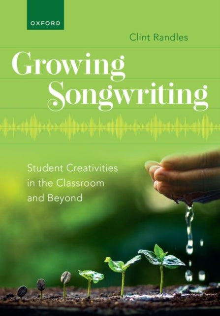 Book cover of: Growing Songwriting. By: Clint Randles