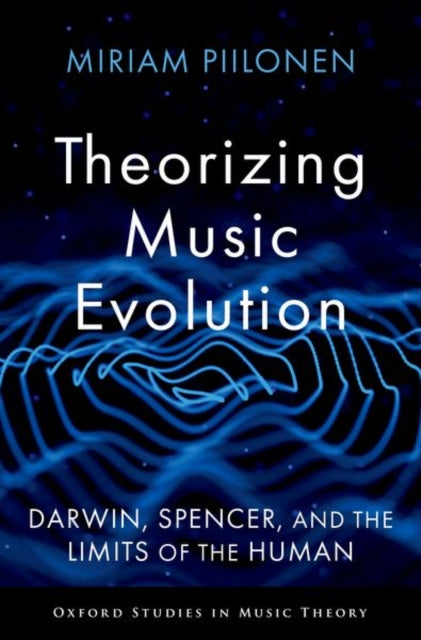 Book cover of: Theorizing Music Evolution. By: Miriam Piilonen