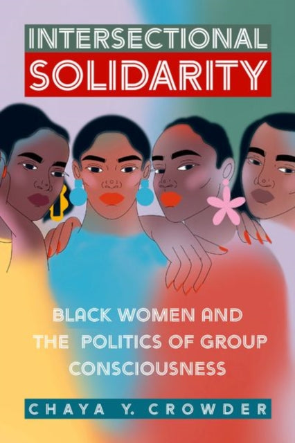Book cover of: Intersectional Solidarity. By: Chaya Y. Crowder