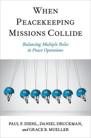 When Peacekeeping Missions Collide