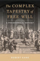 Book cover of: Complex Tapestry of Free Will