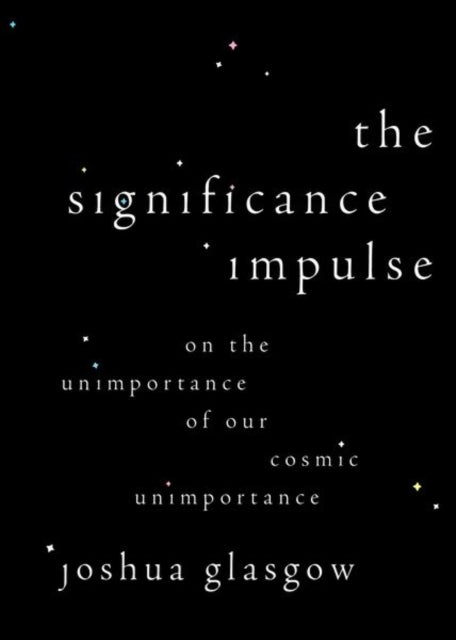 Book cover of: Significance Impulse. By: Joshua Glasgow