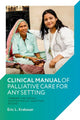Book cover of: Clinical Manual of Palliative Care for Any Setting