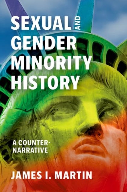 Book cover of: Sexual and Gender Minority History. By: James I. Martin