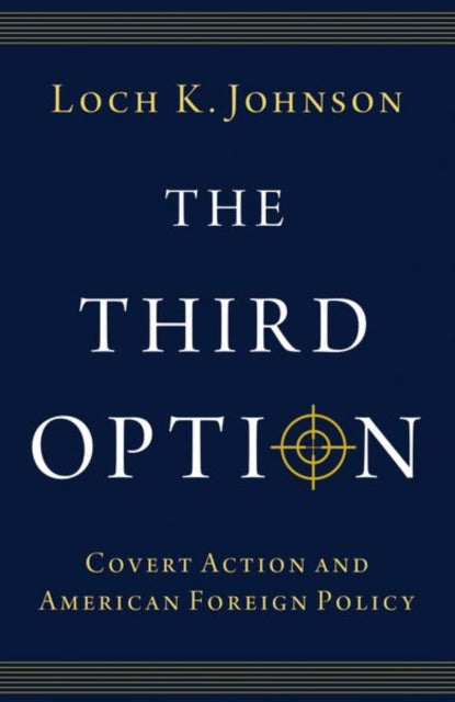 Book cover of: Third Option. By: Loch K. Johnson
