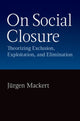 Book cover of: On Social Closure. By: Jürgen Mackert