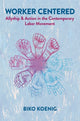 Book cover of: Worker Centered. By: Biko Koenig