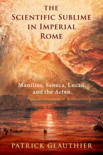 Book cover of: Scientific Sublime in Imperial Rome. By: Patrick Glauthier